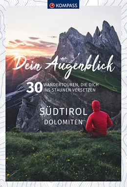 Abbildung von KOMPASS-Karten GmbH | KOMPASS Dein Augenblick Südtirol , Dolomiten | 1. Auflage | 2021 | beck-shop.de