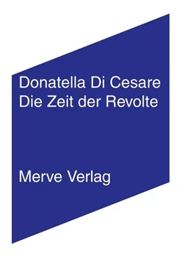 Abbildung von Di Cesare | Die Zeit der Revolte | 1. Auflage | 2021 | beck-shop.de