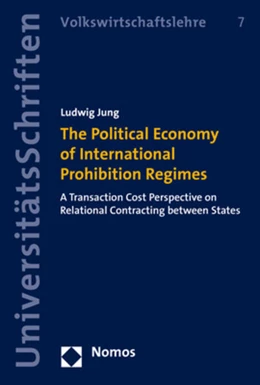 Abbildung von Jung | The Political Economy of International Prohibition Regimes | 1. Auflage | 2021 | 7 | beck-shop.de