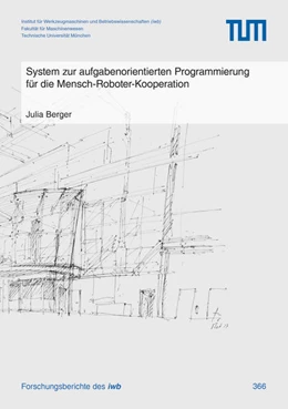 Abbildung von Berger | System zur aufgabenorientierten Programmierung für die Mensch-Roboter-Kooperation | 1. Auflage | 2021 | 366 | beck-shop.de