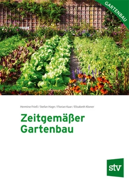 Abbildung von Frieß / Hagn | Zeitgemäßer Gartenbau | 1. Auflage | 2021 | beck-shop.de