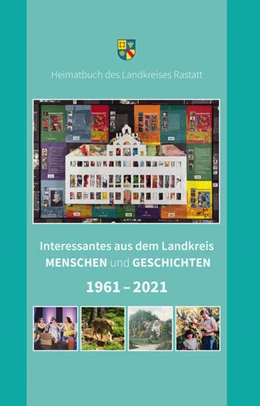 Abbildung von Landkreis Rastatt / Huber | Interessantes aus dem Landkreis. Menschen und Geschichten 1961-2021 | 1. Auflage | 2021 | beck-shop.de