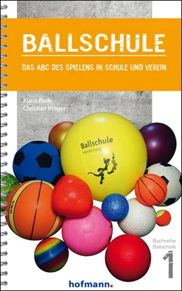 Abbildung von Roth / Kröger | Ballschule | 6. Auflage | 2020 | beck-shop.de