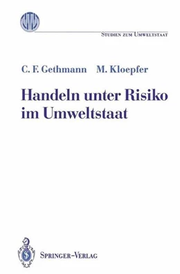 Abbildung von Gethmann / Kloepfer | Handeln unter Risiko im Umweltstaat | 1. Auflage | 2013 | beck-shop.de