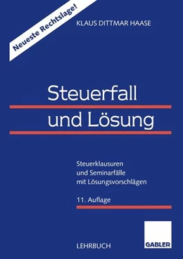 Abbildung von Haase | Steuerfall und Lösung | 11. Auflage | 2013 | beck-shop.de