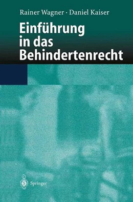 Abbildung von Wagner / Kaiser | Einführung in das Behindertenrecht | 1. Auflage | 2013 | beck-shop.de