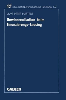 Abbildung von Hastedt | Gewinnrealisation beim Finanzierungs-Leasing | 1. Auflage | 2013 | beck-shop.de