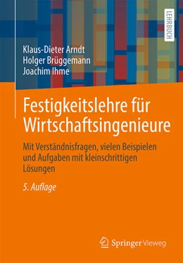 Abbildung von Arndt / Brüggemann | Festigkeitslehre für Wirtschaftsingenieure | 5. Auflage | 2021 | beck-shop.de