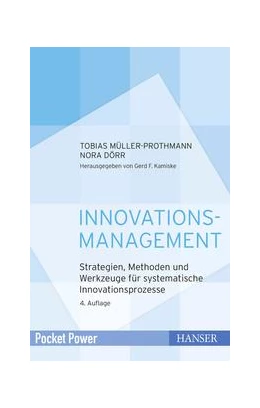 Abbildung von Müller-Prothmann / Dörr | Innovationsmanagement | 4. Auflage | 2021 | beck-shop.de