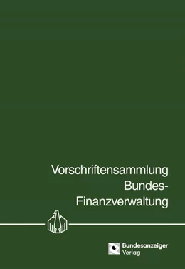 Abbildung von Vorschriftensammlung Bundes-Finanzverwaltung - VSF | 1. Auflage | 2016 | beck-shop.de