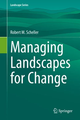 Abbildung von Scheller | Managing Landscapes for Change | 1. Auflage | 2020 | beck-shop.de