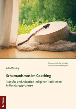 Abbildung von Welsing | Schamanismus im Coaching | 1. Auflage | 2021 | 100 | beck-shop.de