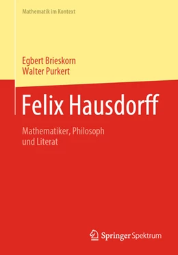 Abbildung von Brieskorn / Purkert | Felix Hausdorff | 1. Auflage | 2021 | beck-shop.de