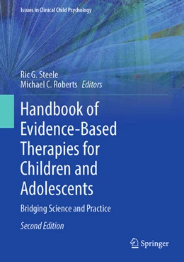 Abbildung von Steele / Roberts | Handbook of Evidence-Based Therapies for Children and Adolescents | 2. Auflage | 2020 | beck-shop.de