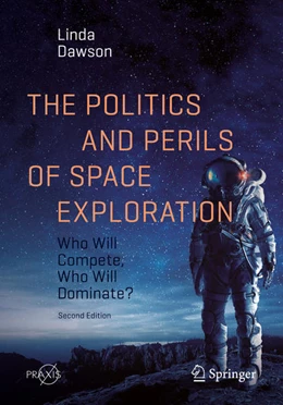 Abbildung von Dawson | The Politics and Perils of Space Exploration | 2. Auflage | 2020 | beck-shop.de