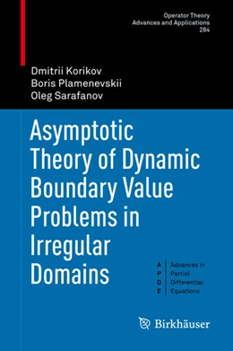 Abbildung von Korikov / Plamenevskii | Asymptotic Theory of Dynamic Boundary Value Problems in Irregular Domains | 1. Auflage | 2021 | beck-shop.de