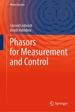 Abbildung von Ledwich / Vahidnia | Phasors for Measurement and Control | 1. Auflage | 2021 | beck-shop.de