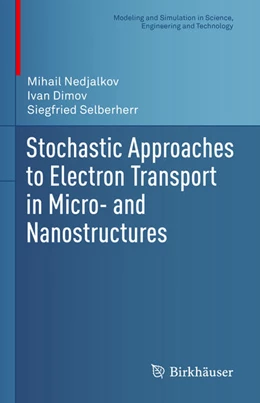 Abbildung von Nedjalkov / Dimov | Stochastic Approaches to Electron Transport in Micro- and Nanostructures | 1. Auflage | 2021 | beck-shop.de