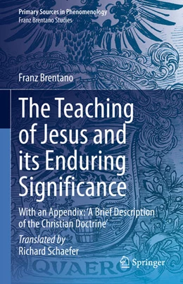 Abbildung von Brentano | The Teaching of Jesus and its Enduring Significance | 1. Auflage | 2021 | beck-shop.de