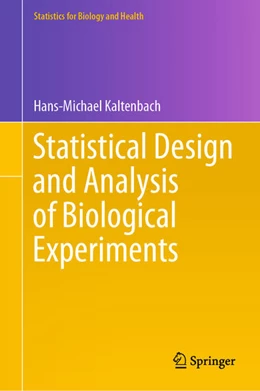 Abbildung von Kaltenbach | Statistical Design and Analysis of Biological Experiments | 1. Auflage | 2021 | beck-shop.de
