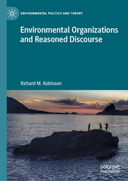 Abbildung von Robinson | Environmental Organizations and Reasoned Discourse | 1. Auflage | 2021 | beck-shop.de