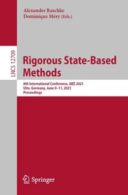 Abbildung von Raschke / Méry | Rigorous State-Based Methods | 1. Auflage | 2021 | beck-shop.de