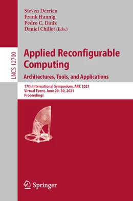 Abbildung von Derrien / Hannig | Applied Reconfigurable Computing. Architectures, Tools, and Applications | 1. Auflage | 2021 | beck-shop.de