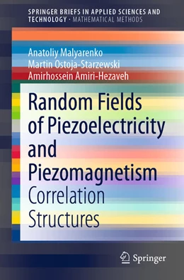 Abbildung von Malyarenko / Ostoja-Starzewski | Random Fields of Piezoelectricity and Piezomagnetism | 1. Auflage | 2020 | beck-shop.de