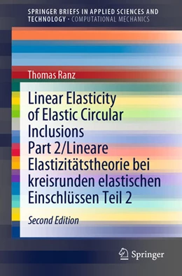 Abbildung von Ranz | Linear Elasticity of Elastic Circular Inclusions Part 2/Lineare Elastizitätstheorie bei kreisrunden elastischen Einschlüssen Teil 2 | 2. Auflage | 2021 | beck-shop.de