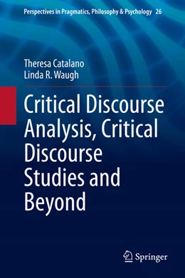 Abbildung von Catalano / Waugh | Critical Discourse Analysis, Critical Discourse Studies and Beyond | 1. Auflage | 2020 | beck-shop.de
