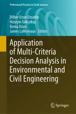 Abbildung von Uzun Ozsahin / Gökçekus | Application of Multi-Criteria Decision Analysis in Environmental and Civil Engineering | 1. Auflage | 2021 | beck-shop.de