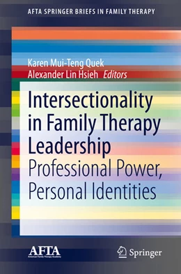 Abbildung von Quek / Hsieh | Intersectionality in Family Therapy Leadership | 1. Auflage | 2021 | beck-shop.de