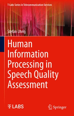 Abbildung von Uhrig | Human Information Processing in Speech Quality Assessment | 1. Auflage | 2021 | beck-shop.de