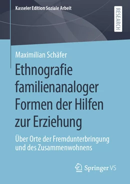 Abbildung von Schäfer | Ethnografie familienanaloger Formen der Hilfen zur Erziehung | 1. Auflage | 2021 | beck-shop.de