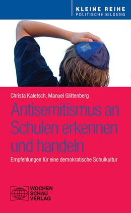 Abbildung von Kaletsch / Glittenberg | Antisemitismus an Schulen - erkennen und handeln | 1. Auflage | 2021 | beck-shop.de