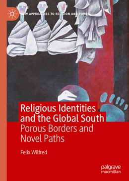 Abbildung von Wilfred | Religious Identities and the Global South | 1. Auflage | 2021 | beck-shop.de