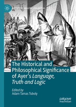 Abbildung von Tuboly | The Historical and Philosophical Significance of Ayer's Language, Truth and Logic | 1. Auflage | 2020 | beck-shop.de