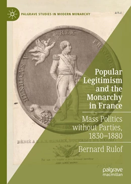 Abbildung von Rulof | Popular Legitimism and the Monarchy in France | 1. Auflage | 2020 | beck-shop.de