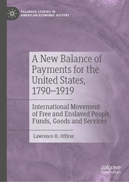 Abbildung von Officer | A New Balance of Payments for the United States, 1790-1919 | 1. Auflage | 2021 | beck-shop.de