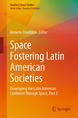 Abbildung von Froehlich | Space Fostering Latin American Societies | 1. Auflage | 2021 | beck-shop.de