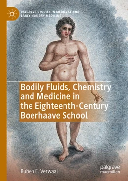 Abbildung von Verwaal | Bodily Fluids, Chemistry and Medicine in the Eighteenth-Century Boerhaave School | 1. Auflage | 2020 | beck-shop.de