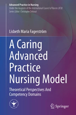 Abbildung von Fagerström | A Caring Advanced Practice Nursing Model | 1. Auflage | 2021 | beck-shop.de