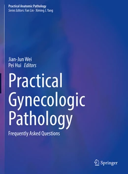 Abbildung von Wei / Hui | Practical Gynecologic Pathology | 1. Auflage | 2021 | beck-shop.de