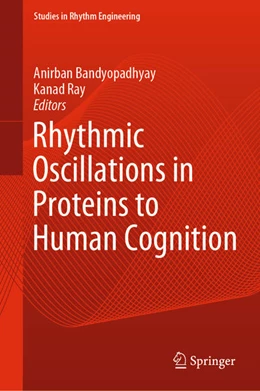 Abbildung von Bandyopadhyay / Ray | Rhythmic Oscillations in Proteins to Human Cognition | 1. Auflage | 2020 | beck-shop.de