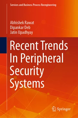 Abbildung von Rawat / Deb | Recent Trends In Peripheral Security Systems | 1. Auflage | 2021 | beck-shop.de
