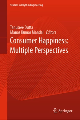 Abbildung von Dutta / Mandal | Consumer Happiness: Multiple Perspectives | 1. Auflage | 2021 | beck-shop.de