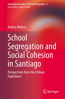 Abbildung von Molina | School Segregation and Social Cohesion in Santiago | 1. Auflage | 2021 | beck-shop.de