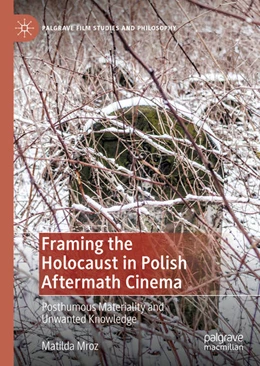 Abbildung von Mroz | Framing the Holocaust in Polish Aftermath Cinema | 1. Auflage | 2021 | beck-shop.de