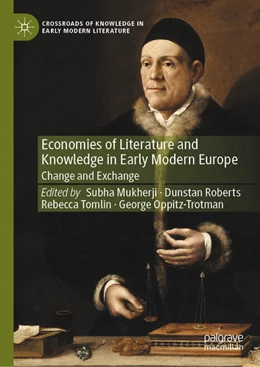 Abbildung von Mukherji / Roberts | Economies of Literature and Knowledge in Early Modern Europe | 1. Auflage | 2020 | beck-shop.de