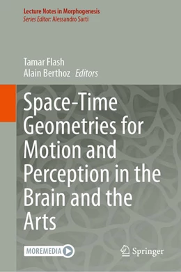 Abbildung von Flash / Berthoz | Space-Time Geometries for Motion and Perception in the Brain and the Arts | 1. Auflage | 2021 | beck-shop.de